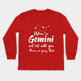 Gemini Quote: when a Gemini Cut off With you there's no going back Kids Long Sleeve T-Shirt